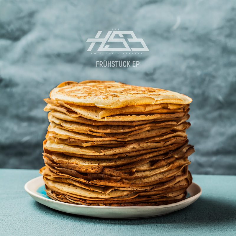 THE HOLY SANTA BARBARA – Frühstück EP