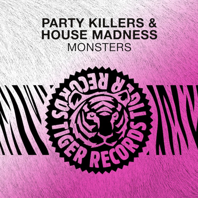 PARTY KILLERS & HOUSE MADNESS  –  Monsters