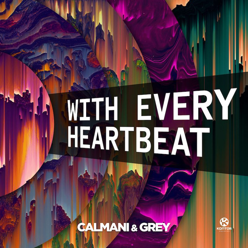 CALMANI & GREY  – With Every Heartbeat