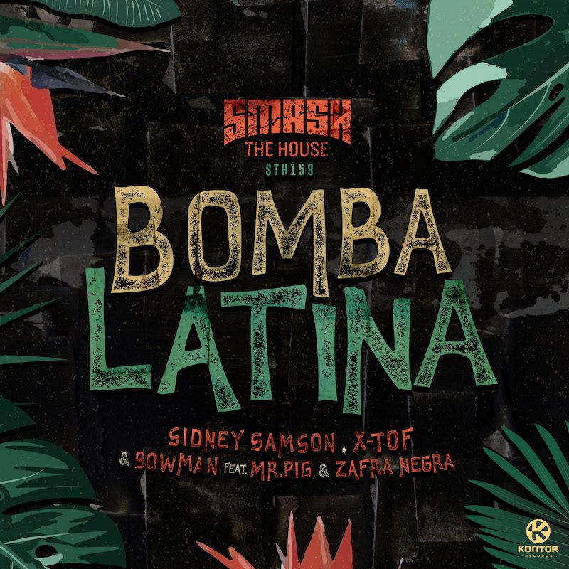 SIDNEY SAMSON, X-TOF & BOWMAN ft. MR. PIG & ZAFRA NEGRA – Bomba Latina
