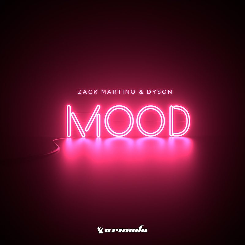 ZACK MARTINO & DYSON  – Mood