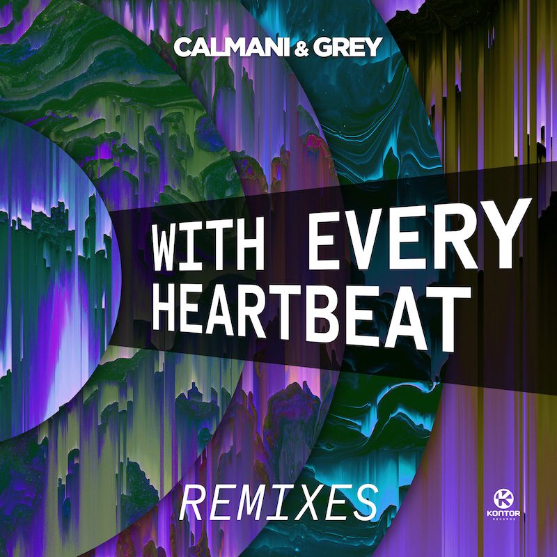CALMANI & GREY  – With Every Heartbeat (Remixes)