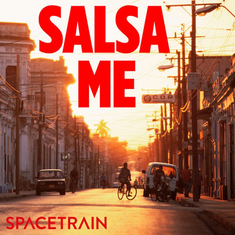 SPACETRAIN – Salsa Me