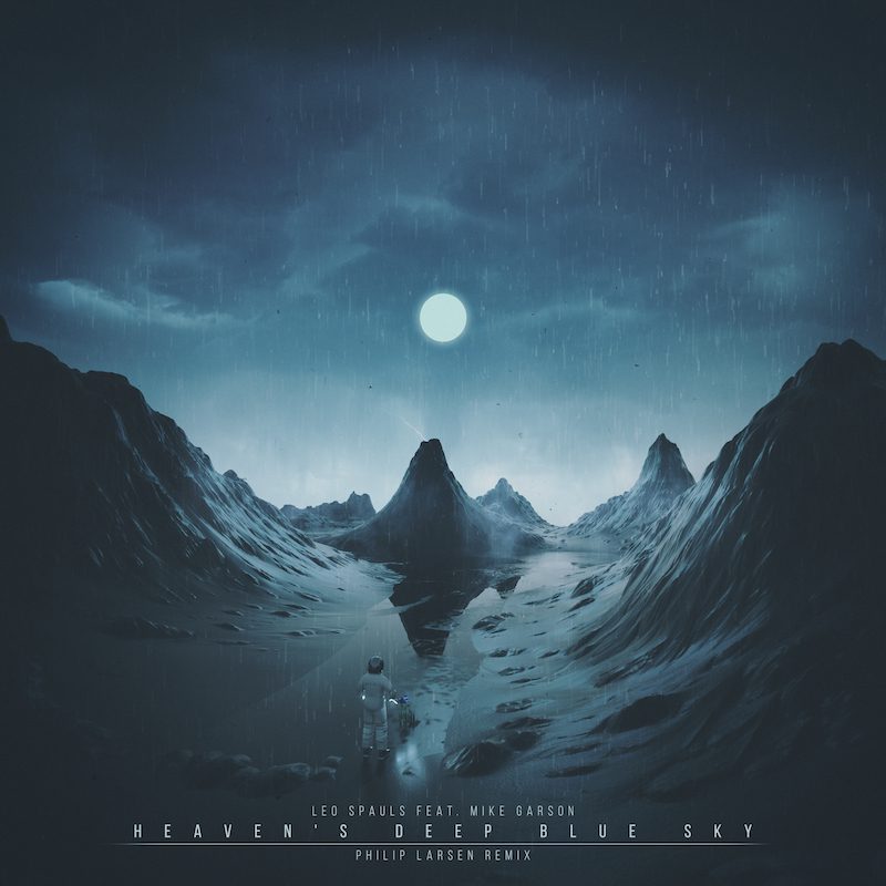 LEO SPAULS – Heaven’s Deep Blue Sky (Philip Larsen Remix)