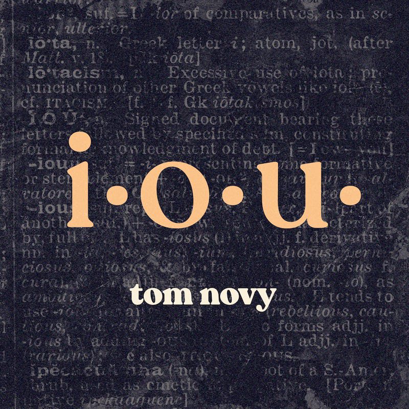 TOM NOVY  – I.O.U.