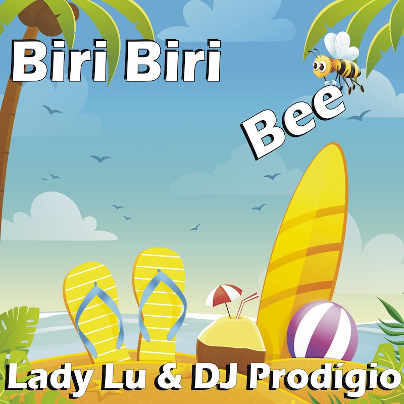 LADY LU & DJ PRODIGIO  – Biri Biri Bee