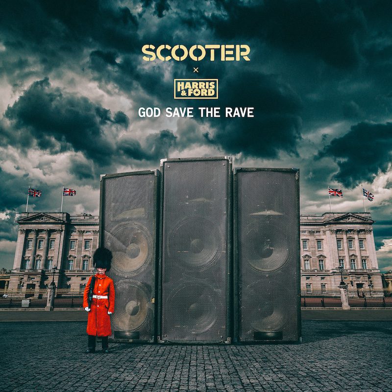 SCOOTER x HARRIS & FORD  – God Save the Rave