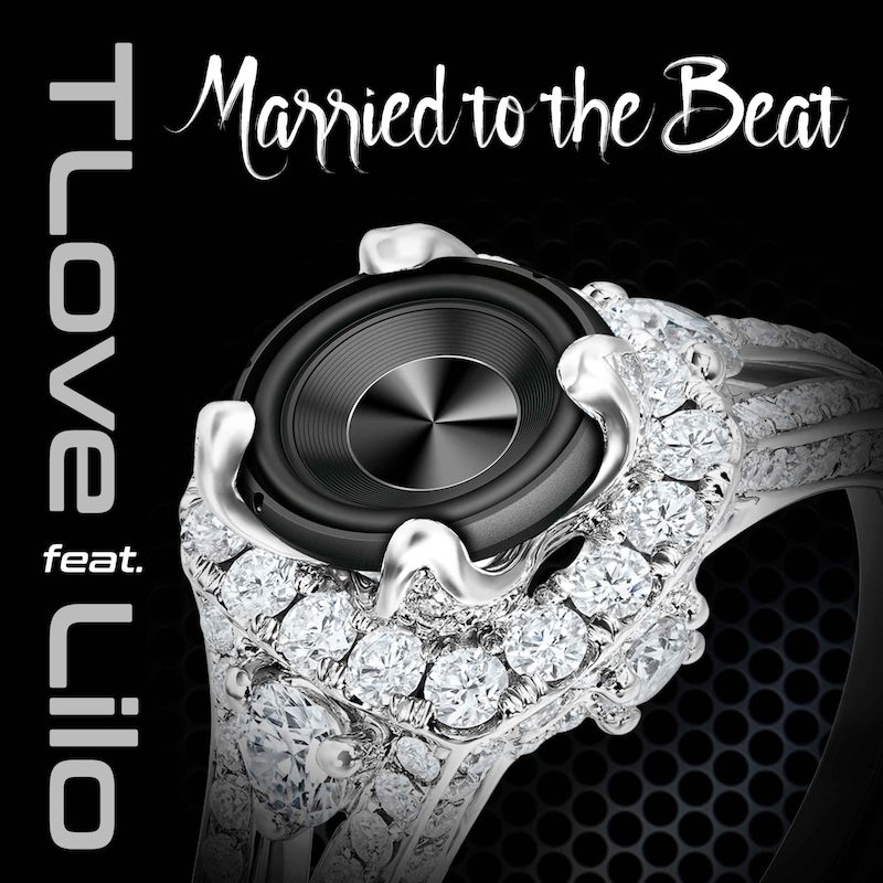 MARRIED TO THE BEAT ft. LILO  – TLove