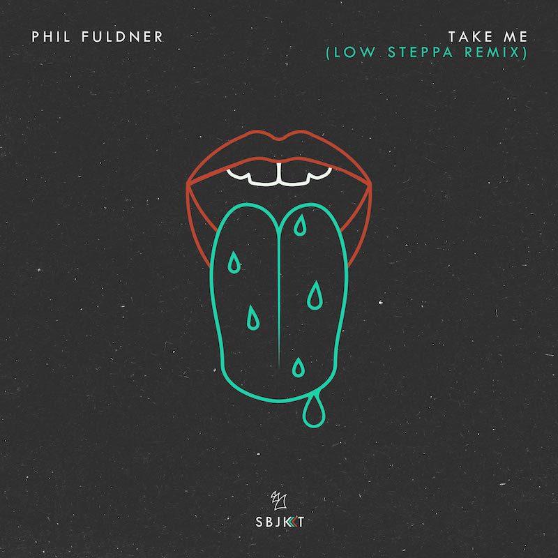 PHIL FULDNER  – Take Me (Low Steppa Remix)