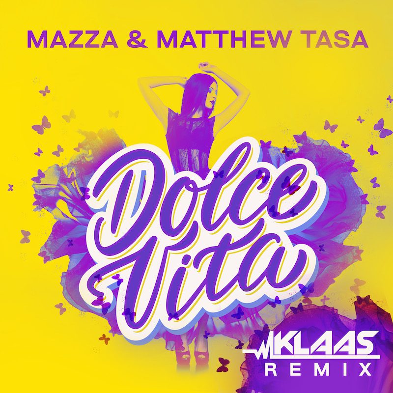 MAZZA & MATTHEW TASA  Dolce Vita (Klaas Remix)