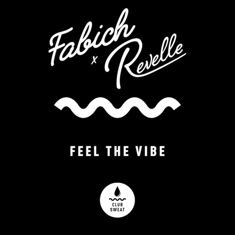 FABICH & REVELLE  – Feel The Vibe