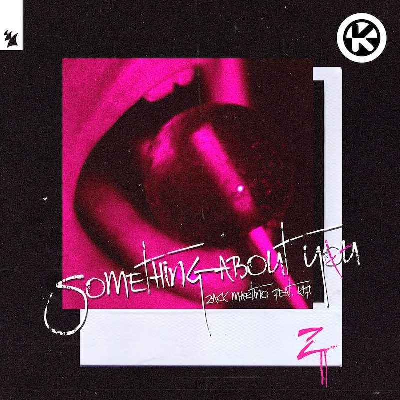 ZACK MARTINO ft. KIFI – Something About You