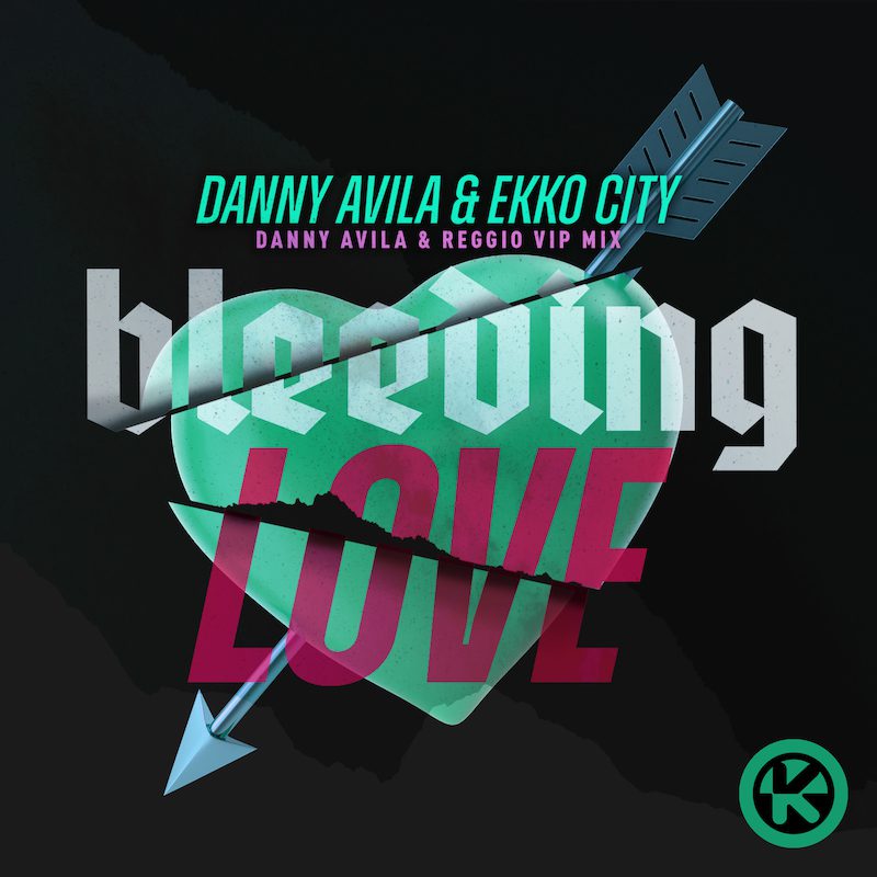 DANNY AVILA & EKKO CITY – Bleeding Love (Danny Avila & Reggio VIP Mix)
