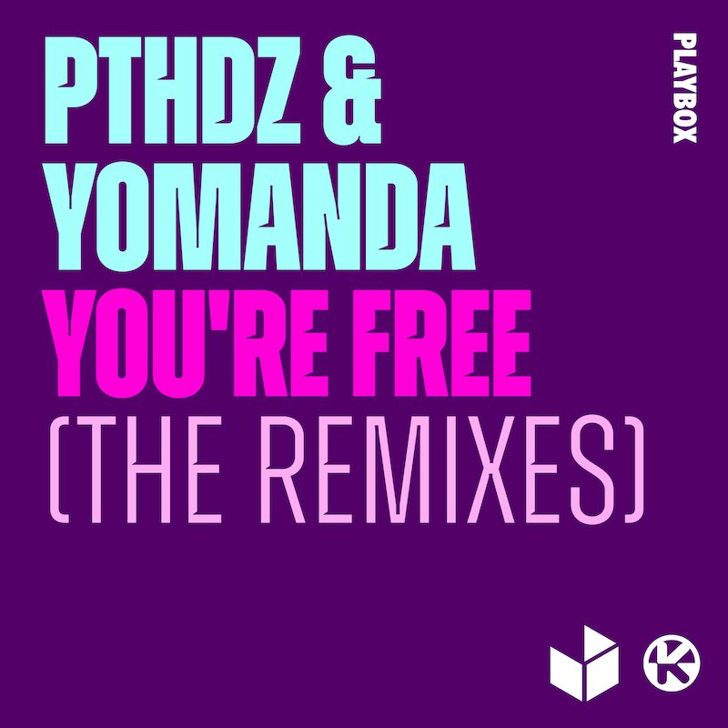 PTHDZ & YOMANDA – You’re Free (The Remixes)