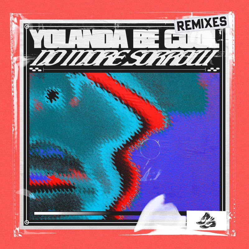 YOLANDA BE COOL – No More Sorrow (Jaded Remix)
