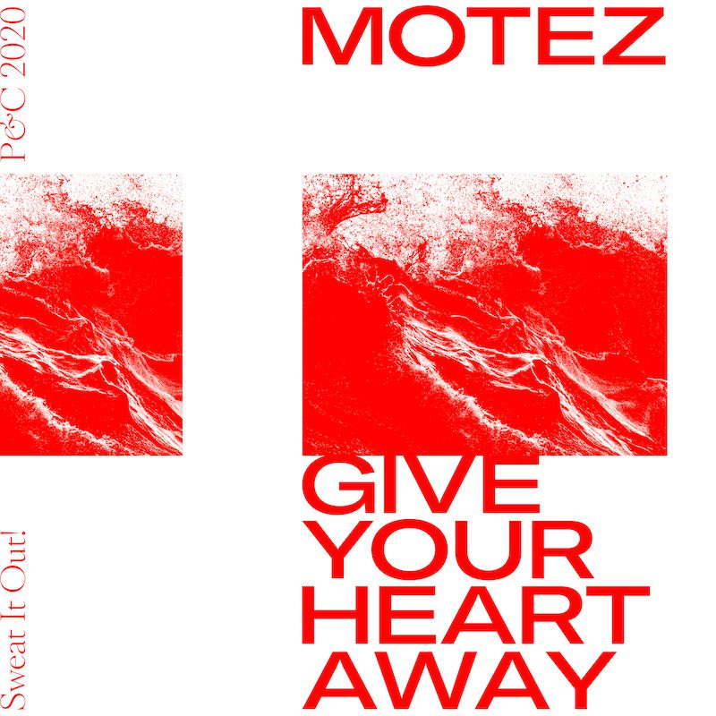 MOTEZ – Give Your Heart Away