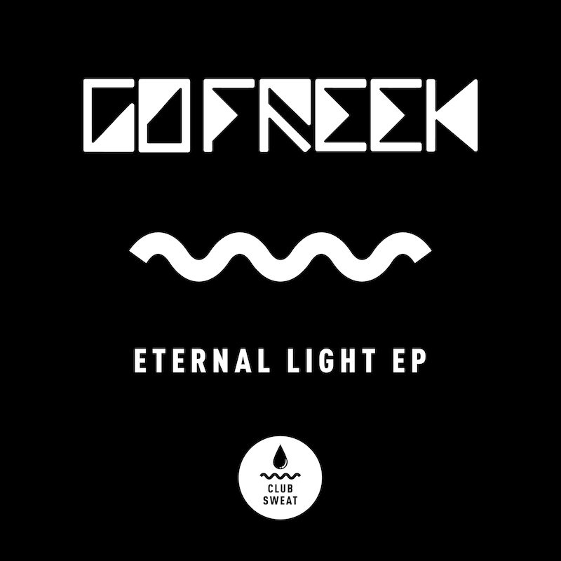 GO FREEK – Eternal Light EP