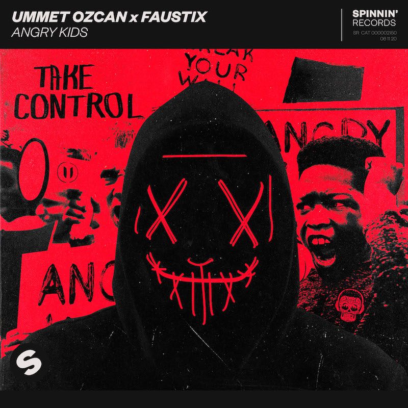 UMMET OZCAN & FAUSTIX – Angry Kids