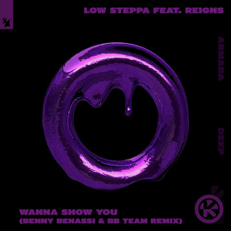 LOW STEPPA ft. REIGNS – Wanna Show You (Benny Benassi & BB Team Remix)