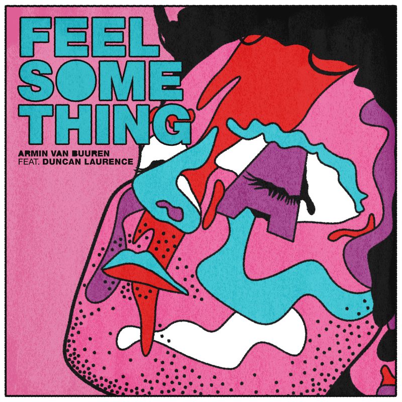 ARMIN VAN BUUREN ft. DUNCAN LAURENCE – Feel Something
