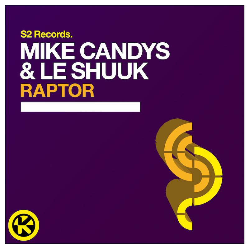 MIKE CANDYS & LE SHUUK – Raptor