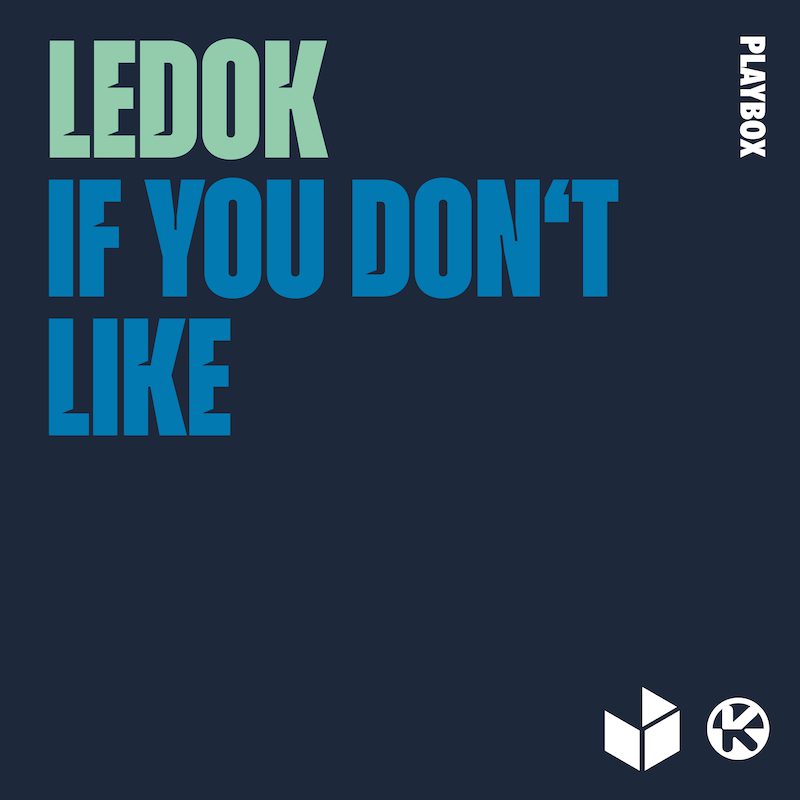 LEDOK – If You Don’t Like