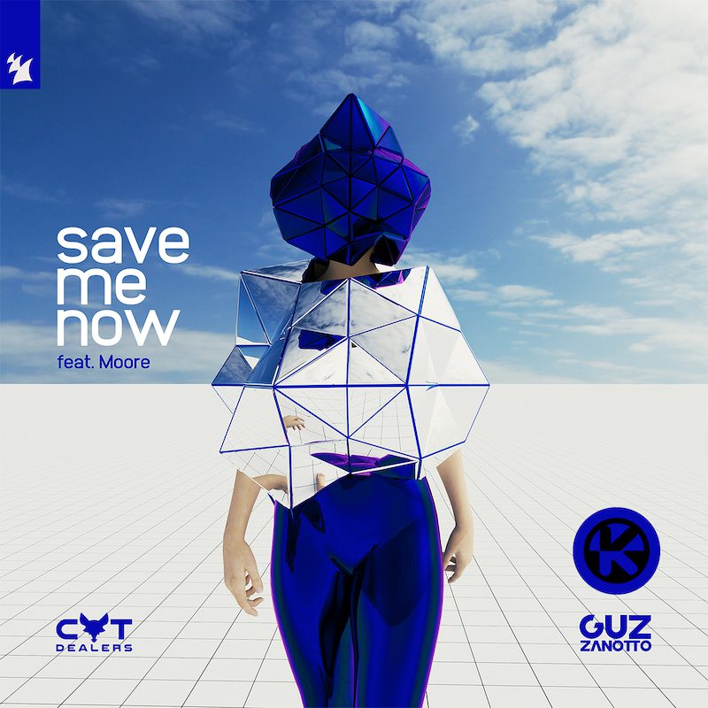 CAT DEALERS & GUZ ZANOTTO ft. MOORE – Save Me Now