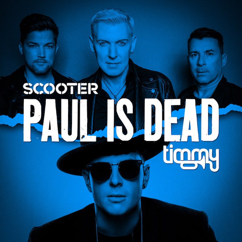 SCOOTER & TIMMY TRUMPET – Paul Is Dead