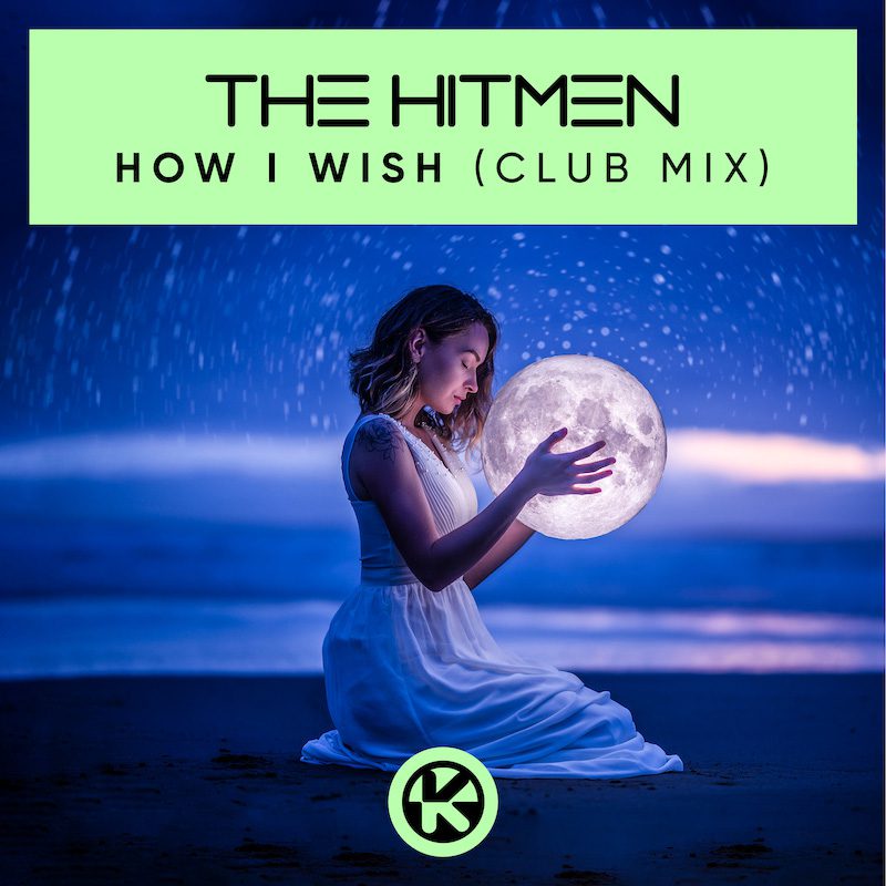 THE HITMEN – How I Wish (Club Mix)