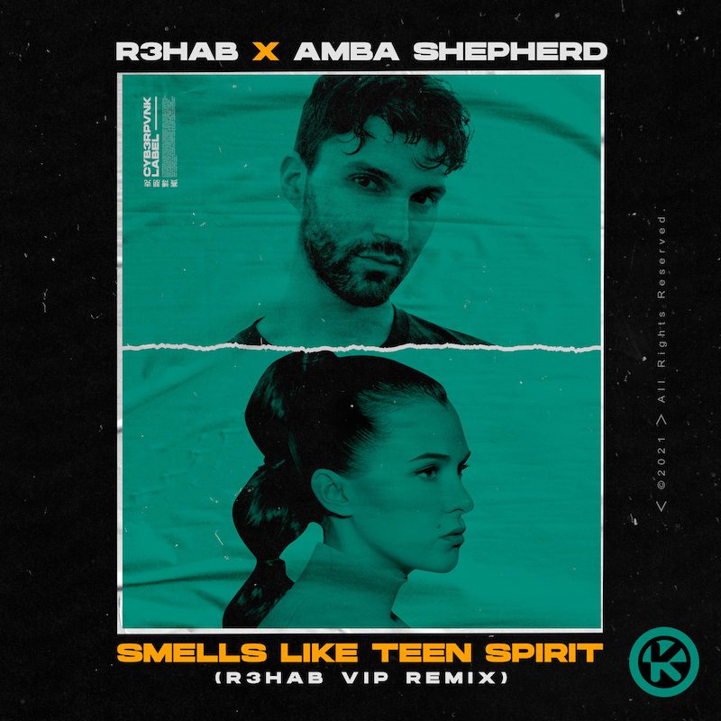 R3HAB & AMBA SHEPHERD  – Smells Like Teen Spirit (R3HAB VIP Remix)
