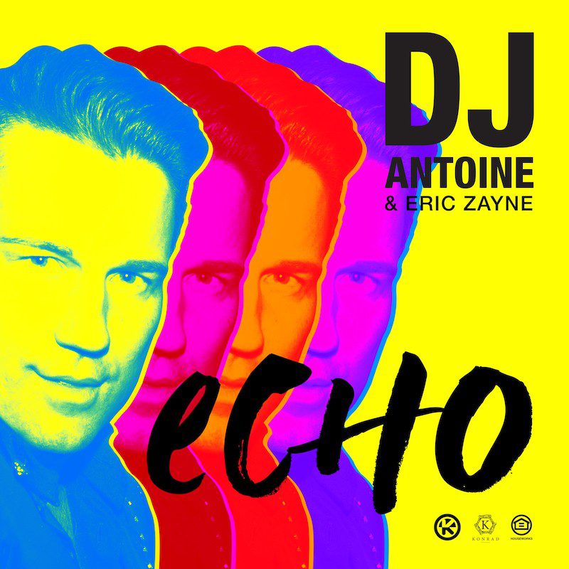 DJ ANTOINE & ERIC ZAYNE – Echo