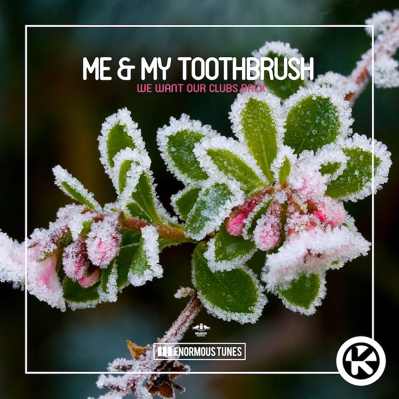 ME & MY TOOTHBRUSH – We Want Our Clubs Back