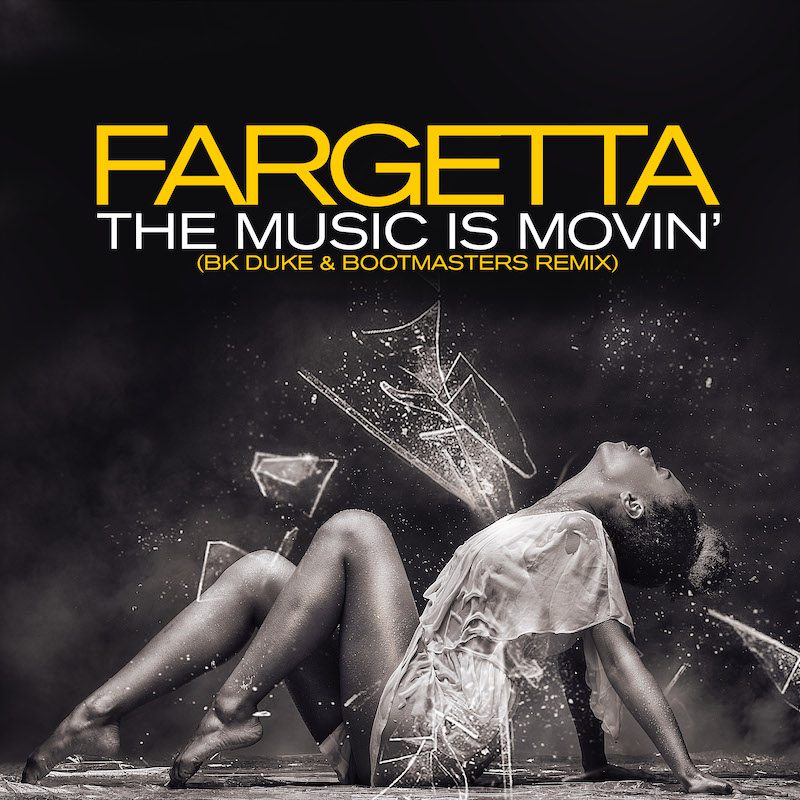 FARGETTA – The Music Is Movin‘ (BK Duke & Bootmasters Remix)