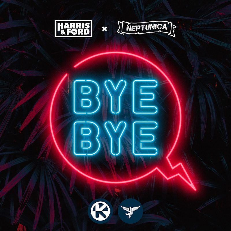 HARRIS & FORD X NEPTUNICA – Bye Bye