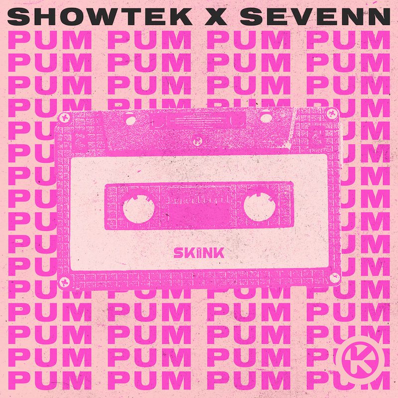 SHOWTEK & SEVENN – Pum Pum