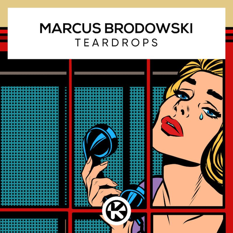 MARCUS BRODOWSKI – Teardrops