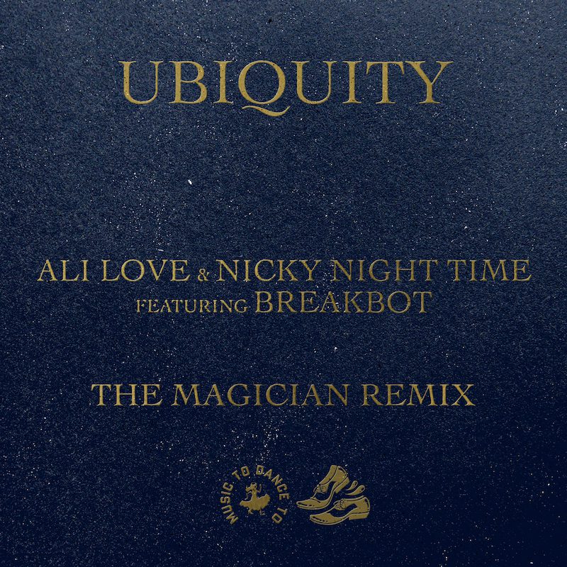 ALI LOVE & NICKY NIGHT TIME ft. BREAKBOT  – Ubiquity (The Magician Remix)