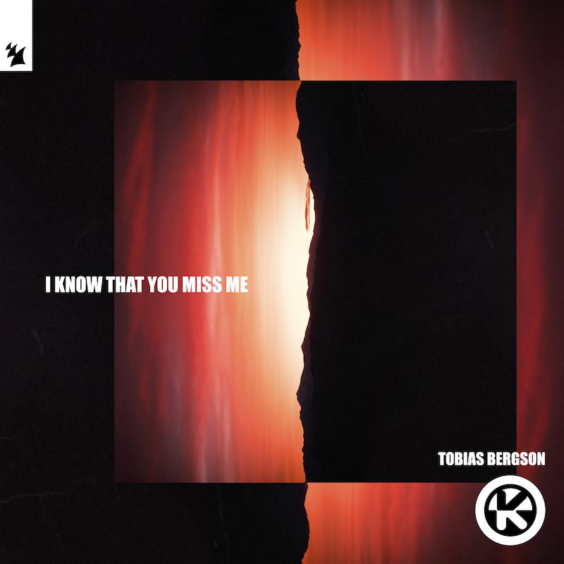 TOBIAS BERGSON  – I Know That You Miss Me
