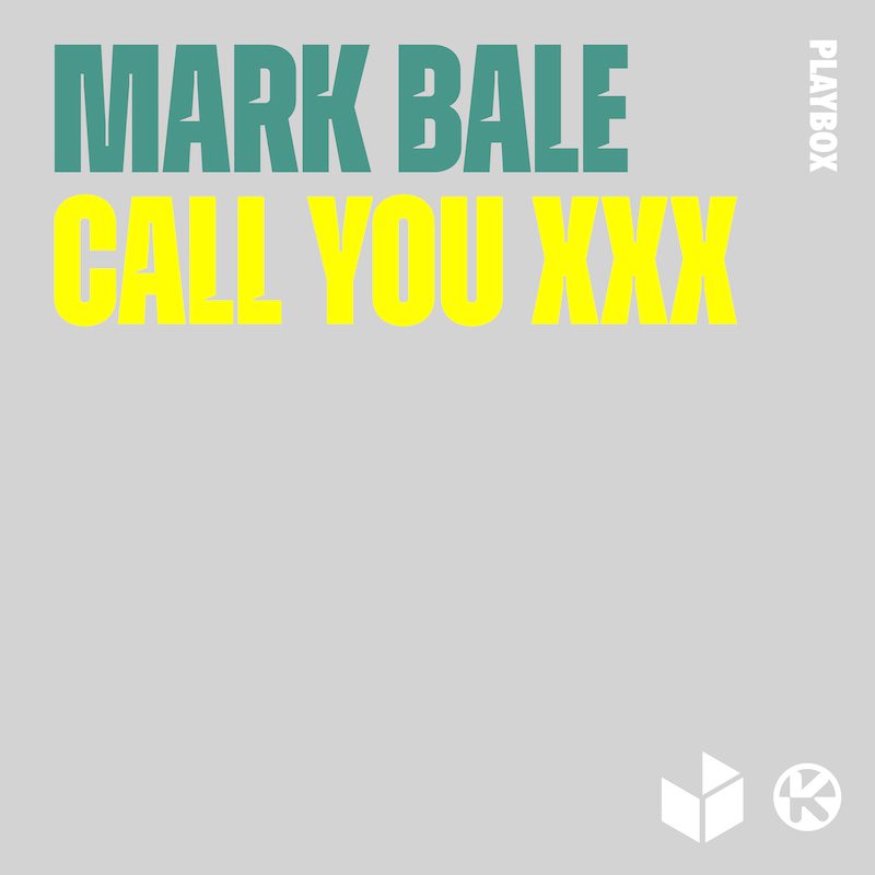MARK BALE  – Call You XXX