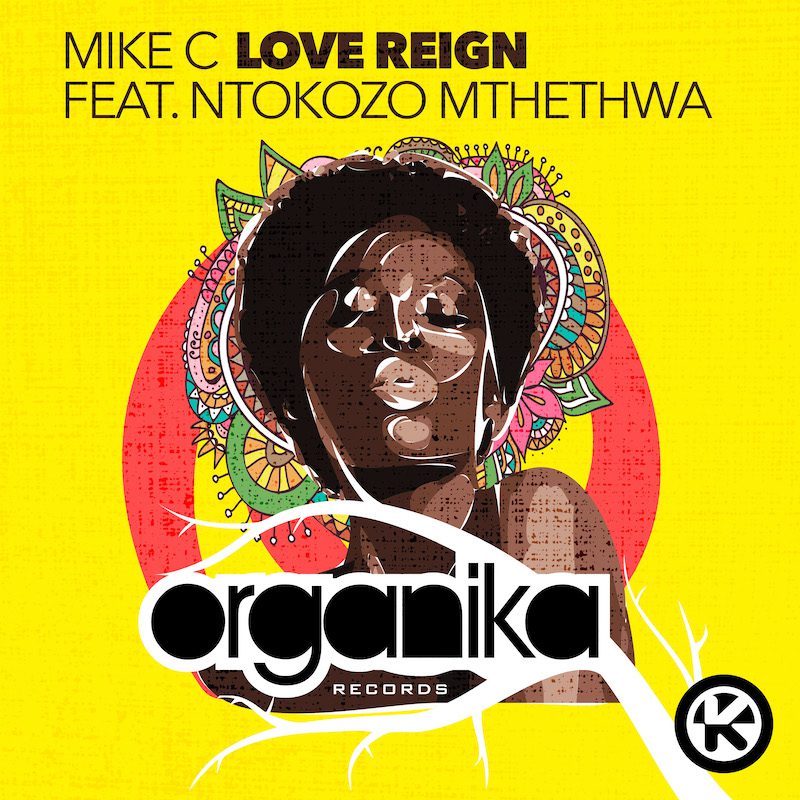 MIKE C & NTOKOZO MTHETHWA – Love Reign