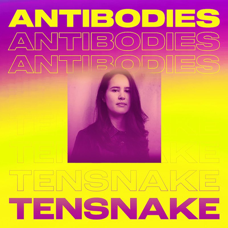 TENSNAKE ft. CARA MELIN – Antibodies