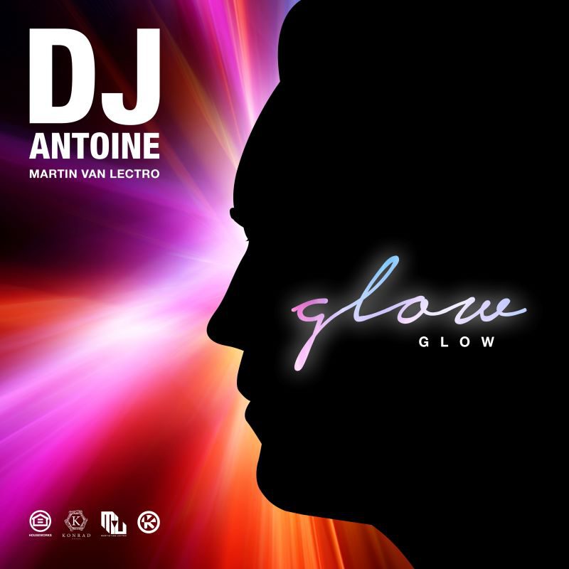 DJ ANTOINE & MARTIN VAN LECTRO – Glow