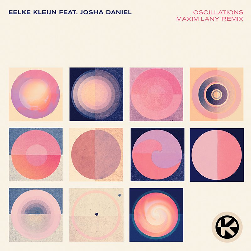 EELKE KLEIJN ft. JOSHA DANIEL – Oscillations (Maxim Lany Remix)