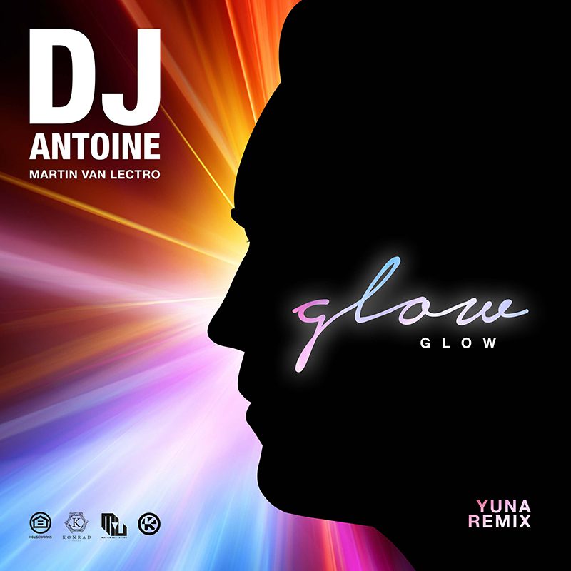 DJ ANTOINE & MARTIN VAN LECTRO – Glow (YUNA Remix)