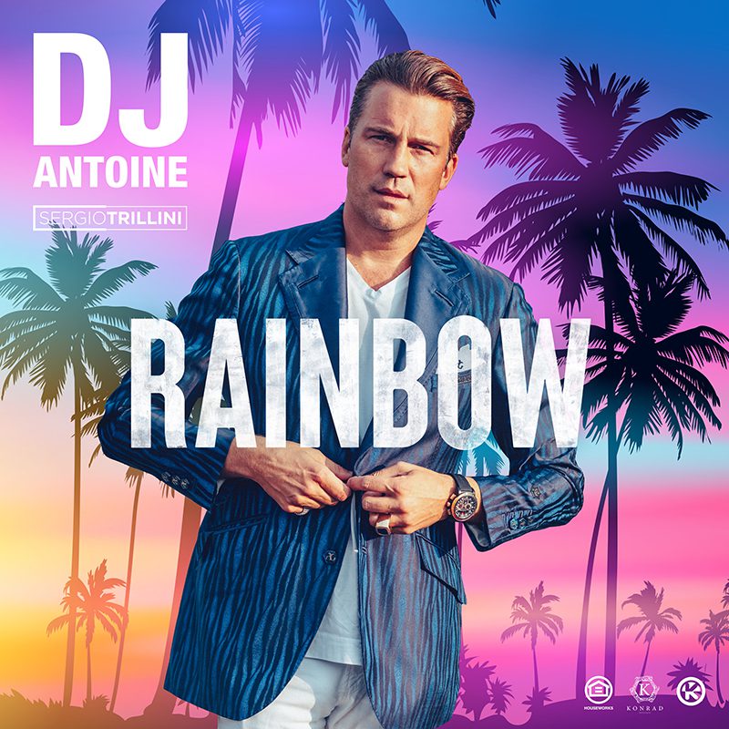 DJ ANTOINE & SERGIO TRILLINI – Rainbow