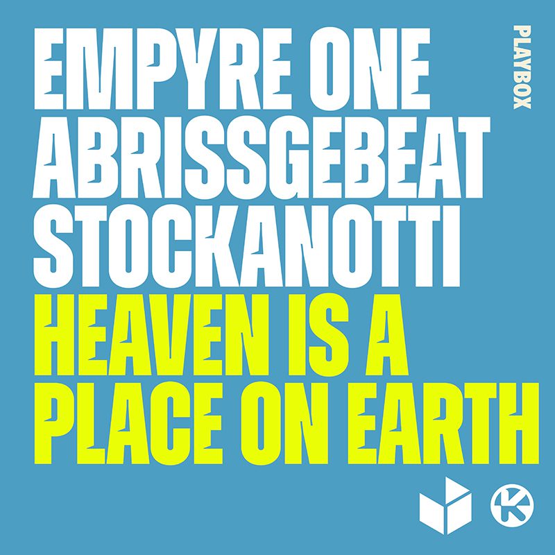 EMPYRE ONE & ABRISSGEBEAT & STOCKANOTTI – Heaven Is A Place On Earth