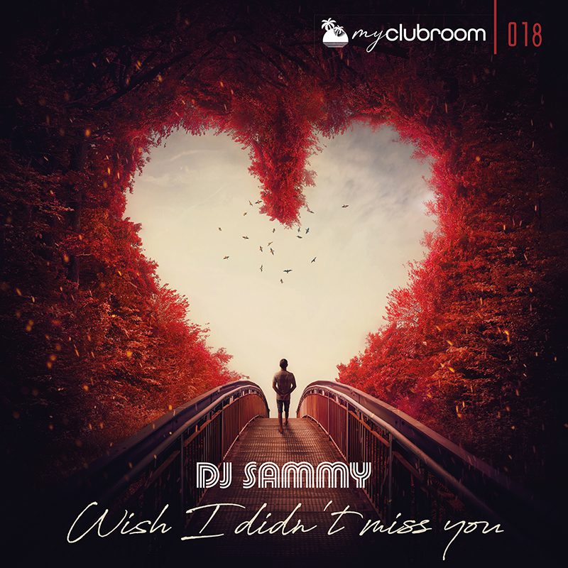 DJ SAMMY – Wish I Didn’t Miss You