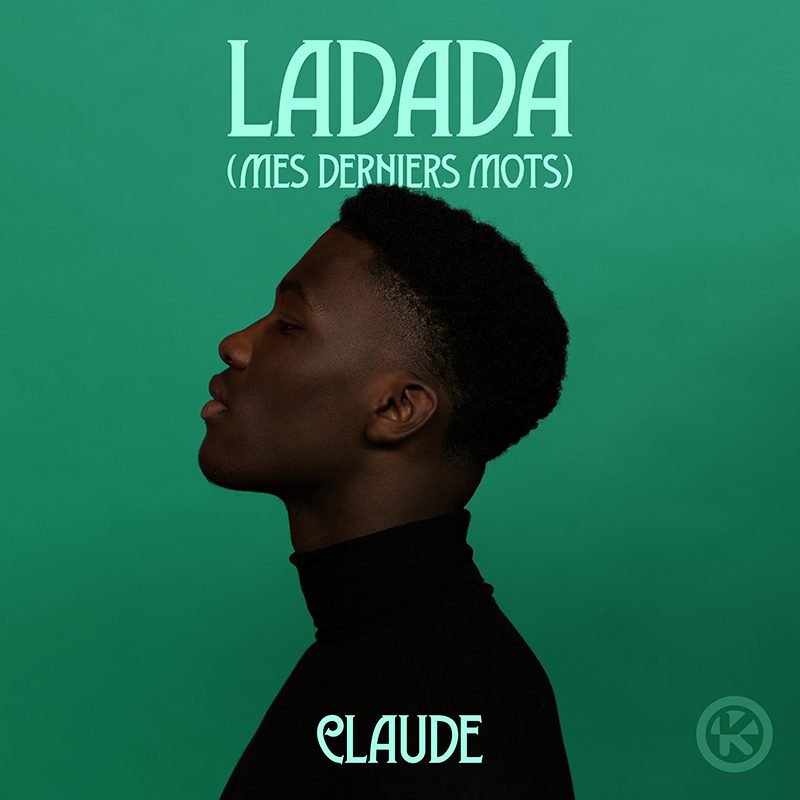CLAUDE – Ladada (Mes Derniers Mots)