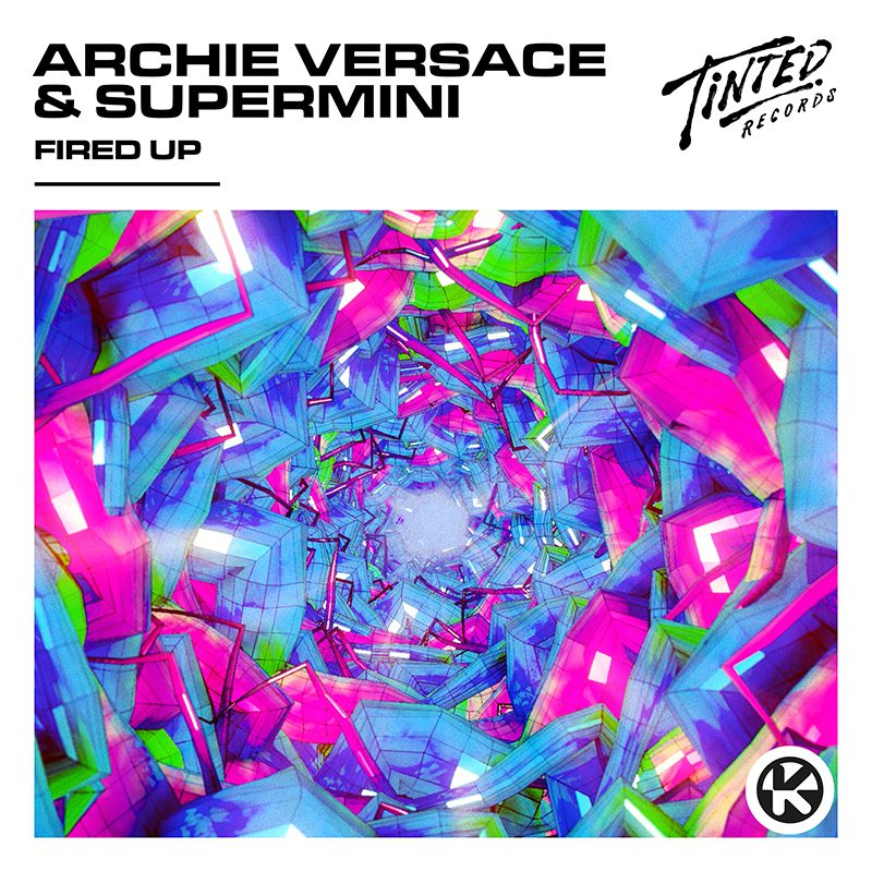 ARCHIE VERSACE & SUPERMINI – Fired Up (Full Intention Remix + Mark Maxwell Remix)