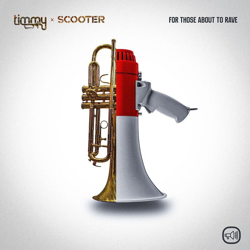 TIMMY TRUMPET X SCOOTER – For Those About to Rave